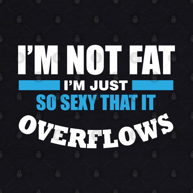 Funny Fat Humor Quote by Hifzhan Graphics